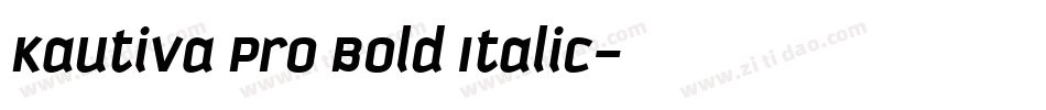Kautiva Pro Bold Italic字体转换